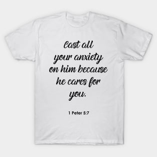 Cast all your anxiety on him T-Shirt